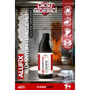 Cleanturk Alufix Alüminyum Temizleyici | Parlatıcı, Pas ve Oksit Giderici Yüzey Kimyasalı 1 kg