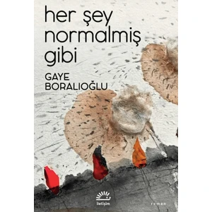İletişim Yayınevi Her Şey Normalmiş Gibi