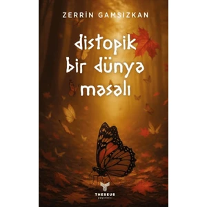 Theseus Yayınevi Distopik Bir Dünya Masalı