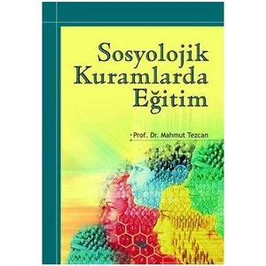 Anı Yayıncılık Sosyolojik Kuramlarda Eğitim