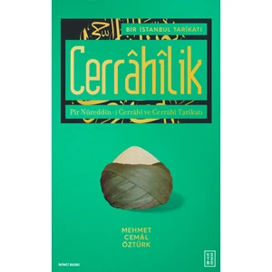 Ketebe Yayınları Bir İstanbul Tarîkatı Cerrâhîlik - Mehmet Cemâl Öztürk
