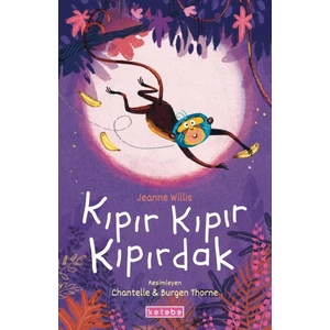 Ketebe Çocuk Kıpır Kıpır Kıpırdak - Jeanne Willis