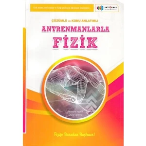 Antrenman Yayıncılık Antrenmanlarla Fizik Örnek Çözümlü ve Konu Anlatımlı Antrenman Ya