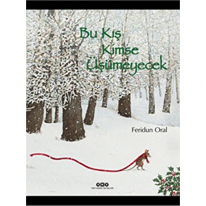 Yapı Kredi Yayınları Bu Kış Kimse Üşümeyecek - Feridun Oral 6 - 8 Yaş Masal & Öykü
