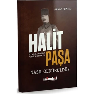 İslâmbol Yayınları Halit Paşa Nasıl Öldürüldü?