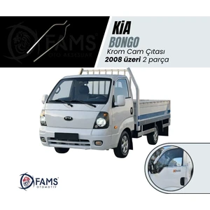 Fams Otomotiv Kia Bongo Krom Cam Çıtası 2 Parça 2008> Paslanmaz Çelik