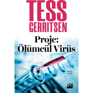 Proje: Ölümcül Virüs - Tess Gerritsen