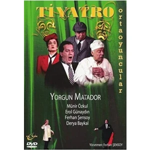 Ferhan Şensoy'un Yorgun Matador DVD Formatında 140 dk Süreli Mizahi Tiyatro Eseri