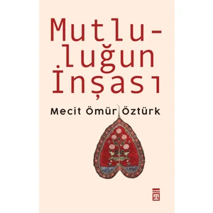 Timaş Yayınları Mutluluğun Inşası