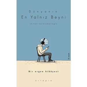 Dünyanın En Yalnız Beyni - Serkan Karaismailoğlu