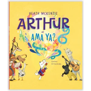 Meraklı Tilki Kitaplığı Arthur ve Ama Ya? Resimli Hikâye Kitabı / 4 Yaş +