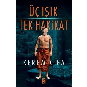 Bam Kitap Üç Işık Tek Hakikat