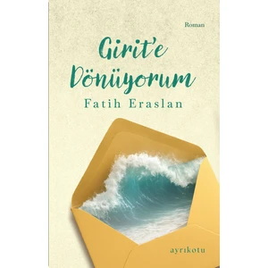 Ayrıkotu Yayınları Girit’e Dönüyorum