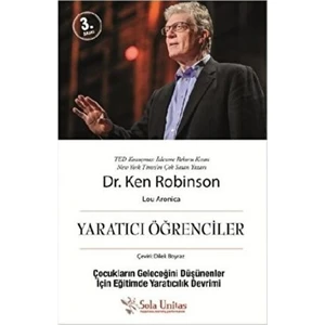 Sol Yayınları Yaratıcı Öğrenciler Ken Robinson Tarafından Yazılmış Eğitimde Yaratıcılık Üzerine