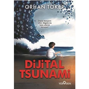 Dijital Tsunami Orhan Toker