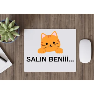 “salın Beniii…” Kedi Desenli Mouse Pad