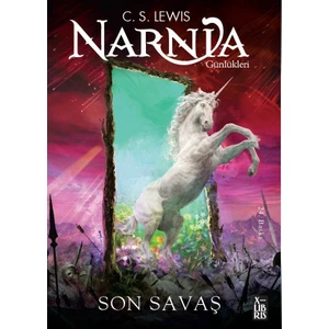 Narnia Günlükleri Cilt 7 - Son Savaş - C. S. Lewis