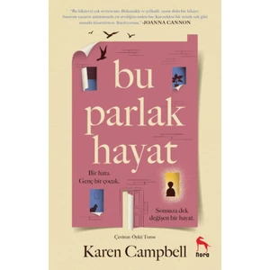 Nora Kitap Bu Parlak Hayat - Karen Campbell