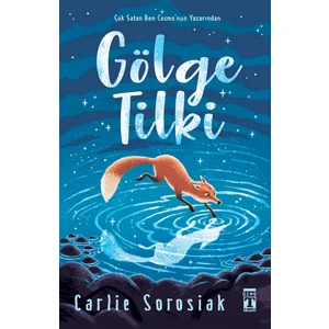 Genç Timaş Gölge Tilki - Carlie Sorosiak