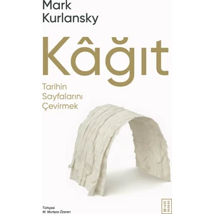 Ketebe Yayınları Kâğıt - Mark Kurlansky