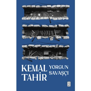 Yorgun Savaşçı - Kemal Tahir