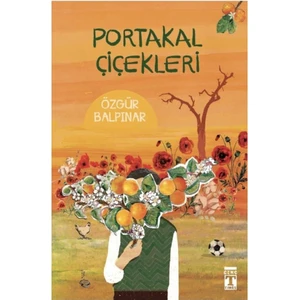 Genç Timaş Portakal Çiçekleri