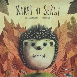 Kirpi ve Sergi