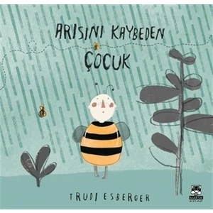 Arısını Kaybeden Çocuk