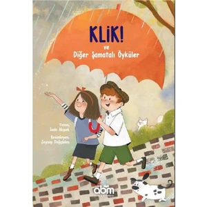 Abm Yayınevi Klik Ve Diğer Şamatalı Öyküler