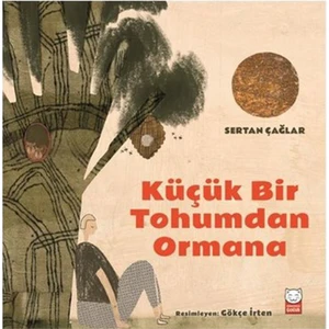 Küçük Bir Tohumdan Ormana