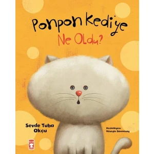 Timaş Çocuk Ponpon Kediye Ne Oldu