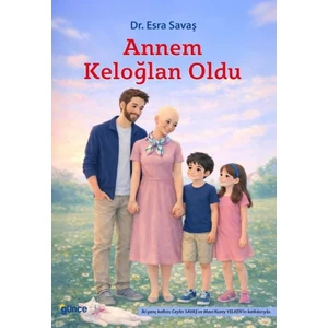 Günce Yayınları Annem Keloğlan Oldu