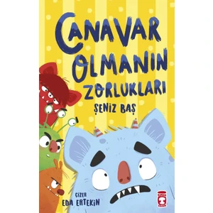 Canavar Olmanın Zorlukları - Şeniz Baş