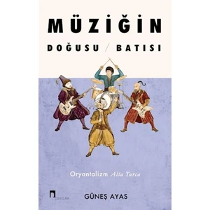 Müziğin Doğusu Batısı
