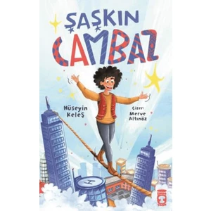 Timaş Çocuk Şaşkın Cambaz - Hüseyin Keleş