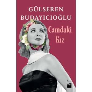 Doğan Kitap Gülseren Budayıcıoğlu Camdaki Kız