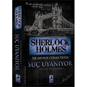 Sherlock Holmes: Suç Uyanıyor - Sir Arthur Conan Doyle