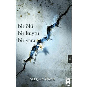 Bam Kitap Bir Ölü Bir Kuytu Bir Yara