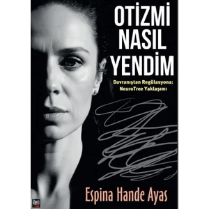 İleri Yayınları Otizmi Nasıl Yendim?