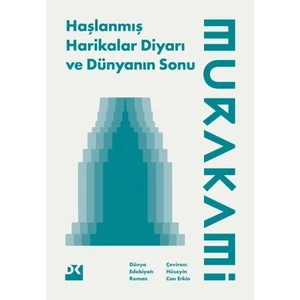 Haşlanmış Harikalar Diyarı ve Dünyanın Sonu - Haruki Murakami