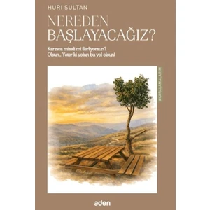 Aden Yayınevi Nereden Başlayacağız?