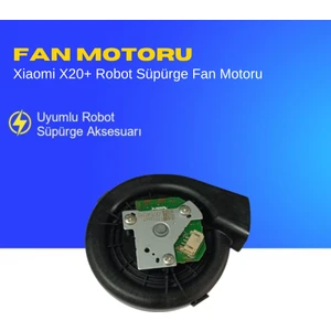 Ümit Maker Xiaomi X20+ Robot Süpürge Fan Motoru