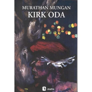Kırk Oda -  Murathan Mungan