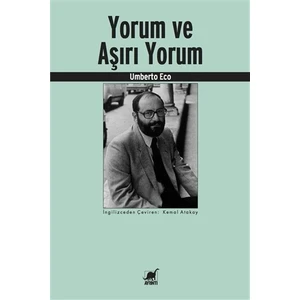 Yorum ve Aşırı Yorum - Umberto Eco