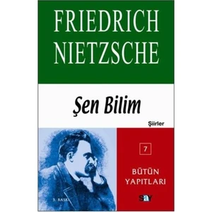 Şen Bilim / Şiirler - Friedrich Wilhelm Nietzsche