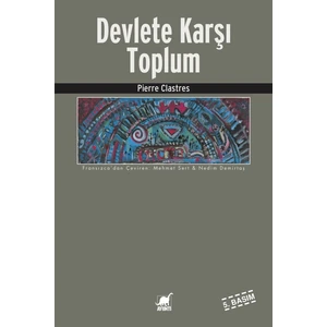 Devlete Karşı Toplum - Pierre Clastres