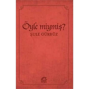Öyle Miymiş - Şule Gürbüz