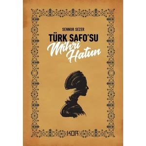 Türk Safo’Su Mihri Hatun - Sennur Sezer