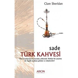 Sade Türk Kahvesi - Clare Sheridan 