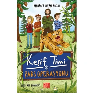 Aile Yayınları Keşif Timi 1 - Pars Operasyonu